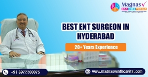 Best ENT Surgeon in Hyderabad | ENT Hospital